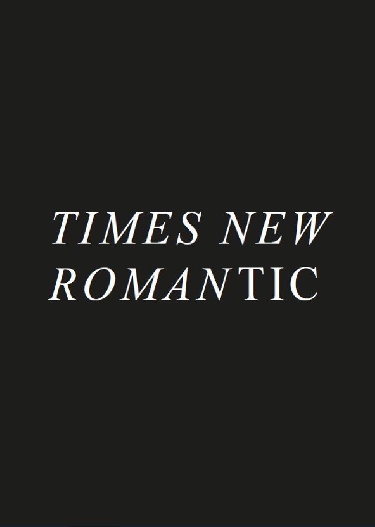 TIMES NEW ROMANTIC 2